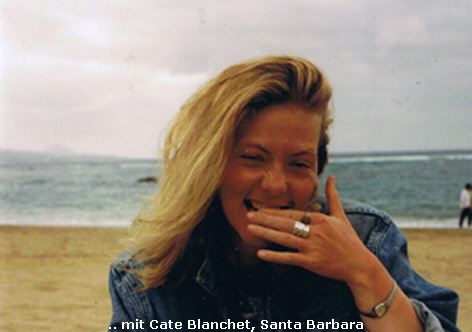 .. mit Cate Blanchet, Santa Barbara